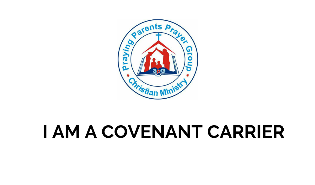 I AM A COVENANT CARRIER