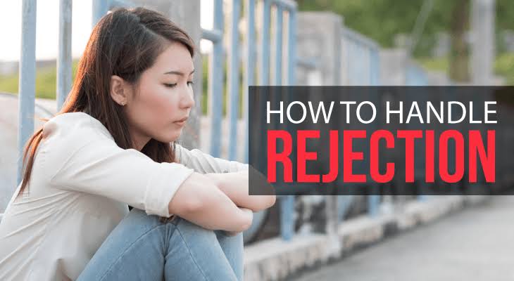 HOW TO HANDLE REJECTION OR BROKEN RELATIONSHIP